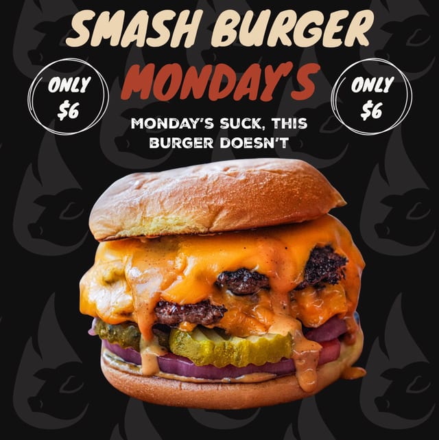 Smash Burger Monday.
